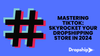 Mastering TikTok: Skyrocket Your Dropshipping Store in 2024